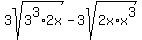 3sqrt%283%5E3%2A2x%29-3sqrt%282x%2Ax%5E3%29