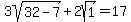 3sqrt%2832-7%29%2B2sqrt%281%29=17