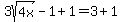 3sqrt%284x%29-1%2B1=3%2B1%29