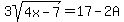 3sqrt%284x-7%29+=+17-2A