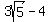 3sqrt%285%29+-+4