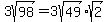 3sqrt%2898%29=3sqrt%2849%29%2Asqrt%282%29