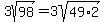 3sqrt%2898%29=3sqrt%2849%2A2%29