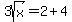 3sqrt%28x%29=2%2B4