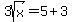 3sqrt%28x%29=5%2B3