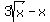 3sqrt%28x%29+-+x