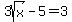 3sqrt%28x%29-5=3