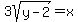 3sqrt%28y-2%29=x
