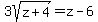 3sqrt%28z%2B4%29=z-6