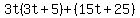 3t%283t%2B5%29%2B%2815t%2B25%29