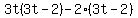 \"3t%283t-2%29-2%283t-2%29\"