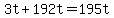 3t%2B192t=195t