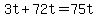 3t%2B72t=75t