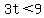 3t%3C9