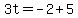 3t=-2%2B5