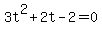 3t%5E2%2B2t-2=0