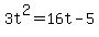 3t%5E2=16t-5