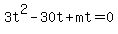 3t%5E2-30t%2Bmt=0