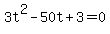 3t%5E2-50t%2B3=0