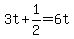 3t+%2B+1%2F2+=+6t
