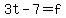 3t+-+7+=+f