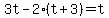 3t-2%28t%2B3%29=t