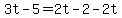 3t-5=2t-2-2t