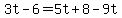 3t-6=5t%2B8-9t