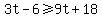 3t-6%3E=9t%2B18