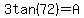 3tan%2872%29+=+A