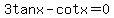 3tanx-cotx=0