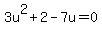 3u%5E2%2B2-7u=0
