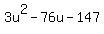 3u%5E2+-+76u+-+147