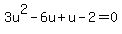 3u%5E2+-6u%2Bu-2=0