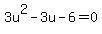 3u%5E2-3u-6=0