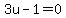 3u-1=0