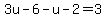 3u-6-u-2=3