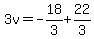 3v=-18%2F3%2B22%2F3