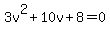 3v%5E2%2B10v%2B8=0