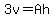 3v+=+Ah
