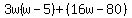 3w%28w-5%29%2B%2816w-80%29