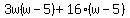 3w%28w-5%29%2B16%28w-5%29