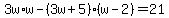 3w%2Aw-%283w%2B5%29%28w-2%29=21