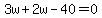 3w%2B2w-40=0