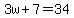 3w%2B7=34