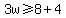 3w%3E=8%2B4