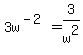 3w%5E%28-2%29=3%2Fw%5E2