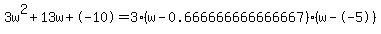 3w%5E2%2B13w%2B-10+=+3%28w-0.666666666666667%29%2A%28w--5%29