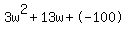 3w%5E2%2B13w%2B-100