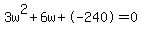 3w%5E2%2B6w%2B-240+=+0